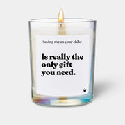 Duftkerze Rainbow Woody Having me as your child is really the only gift you need. von ChattyCandles