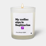 Duftkerze Weiss Woody My zodiac sign is Sagittarius - I'm always right! von ChattyCandles