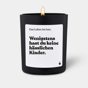 Duftkerze Schwarz Flowery Wenigstens hast du keine hässlichen Kinder. von ChattyCandles
