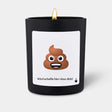 Duftkerze Schwarz Woody Wird scheiße hier ohne dich! von ChattyCandles