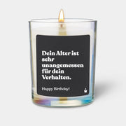 Duftkerze Rainbow Woody Dein Alter ist sehr unangemessen für dein Verhalten. Happy Birthday! von ChattyCandles