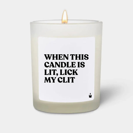 Duftkerze Weiss Flowery When this candle is lit, lick my clit von ChattyCandles