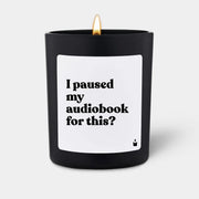 Duftkerze Schwarz Woody I paused my audiobook for this? von ChattyCandles