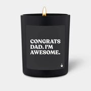 Duftkerze Schwarz Flowery Congrats Dad. I'm awesome. von ChattyCandles