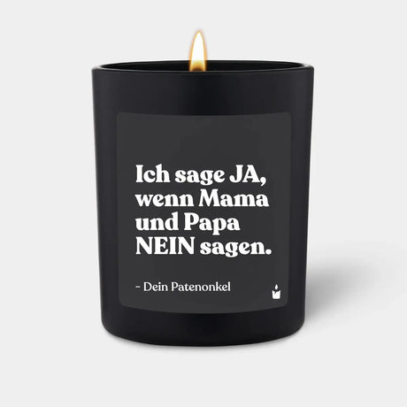 Duftkerze Schwarz Flowery Ich sage Ja, wenn Mama und Papa Nein sagen. Dein Patenonkel von ChattyCandles