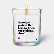Duftkerze Rainbow Woody Nobody's perfect. But being a Aries, you're damn close! von ChattyCandles