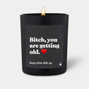 Duftkerze Schwarz Flowery Bitch, you are getting old. von ChattyCandles