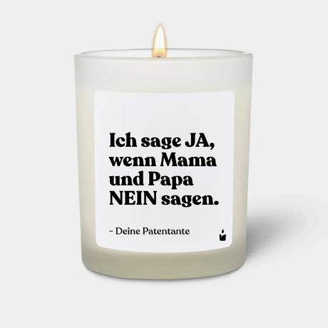 Duftkerze Weiss Flowery Ich sage Ja, wenn Mama und Papa Nein sagen. Deine Patentante von ChattyCandles