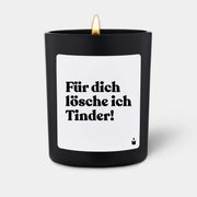 Duftkerze Schwarz Woody Für dich lösche ich Tinder! von ChattyCandles