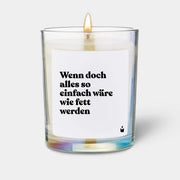 Duftkerze Rainbow Woody Wenn doch alles so einfach wäre wie fett werden von ChattyCandles