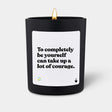 Duftkerze Schwarz Woody To completely be yourself can take up a lot of courage. von ChattyCandles