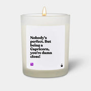 Duftkerze Weiss Woody Nobody's perfect. But being a Capricorn, you're damn close! von ChattyCandles