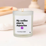 Duftkerze Weiss Woody My zodiac sign is Aquarius - I'm always right! von ChattyCandles