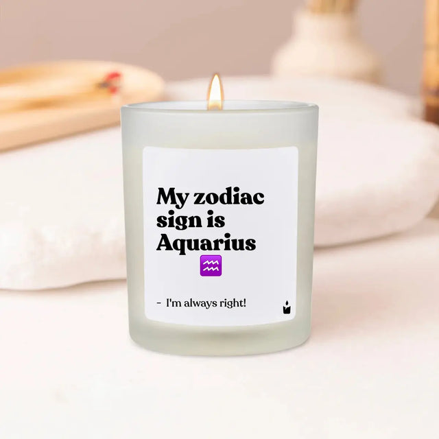 Duftkerze Weiss Woody My zodiac sign is Aquarius - I'm always right! von ChattyCandles
