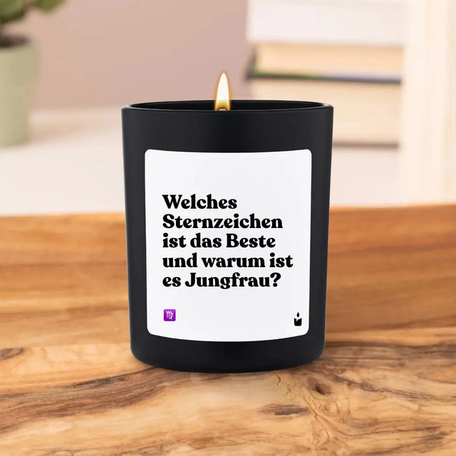 Duftkerze Schwarz Flowery Welches Sternzeichen ist das Beste und warum ist es Jungfrau? von ChattyCandles