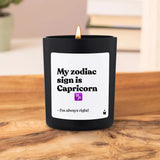 Duftkerze Schwarz Woody My zodiac sign is Capricorn - I'm always right! von ChattyCandles
