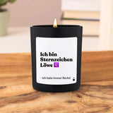 Duftkerze Schwarz Woody Ich bin Sternzeichen Löwe - ich habe immer Recht! von ChattyCandles