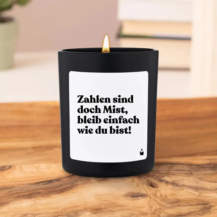 Duftkerze Flowery Zahlen sind doch Mist, bleib einfach wie du bist! von ChattyCandles