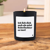 Duftkerze Schwarz Flowery Ich lieb dich meh als mini Schwöschter es tuet! von ChattyCandles