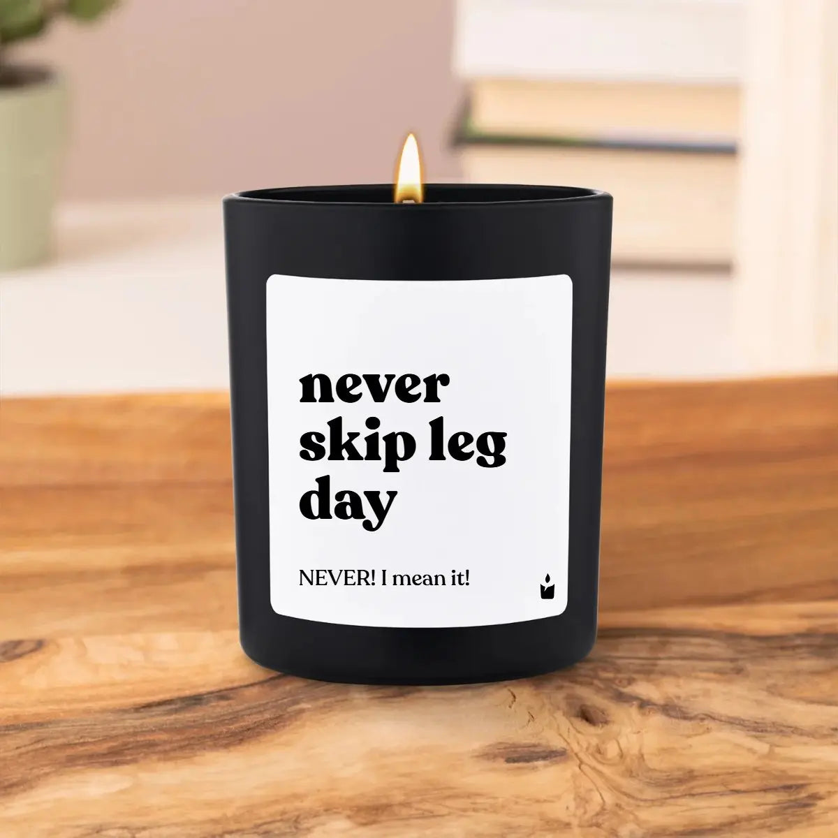 Duftkerze Schwarz Flowery never skip leg day - NEVER! I mean it! von ChattyCandles
