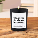 Duftkerze Schwarz Flowery Thank you for always loving me. Even when I'm hangry. von ChattyCandles
