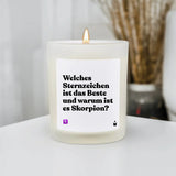 Duftkerze Weiss Flowery Welches Sternzeichen ist das Beste und warum ist es Skorpion? von ChattyCandles