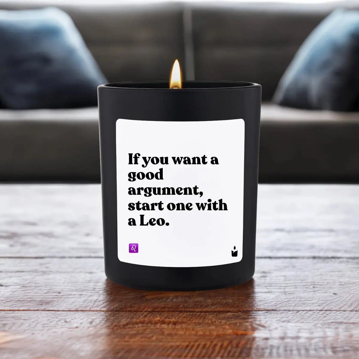 Duftkerze Schwarz Woody If you want a good argument, start one with a Leo. von ChattyCandles
