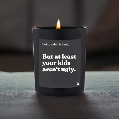 Duftkerze Schwarz Woody Being a dad is hard, but at least your kids aren't ugly. von ChattyCandles