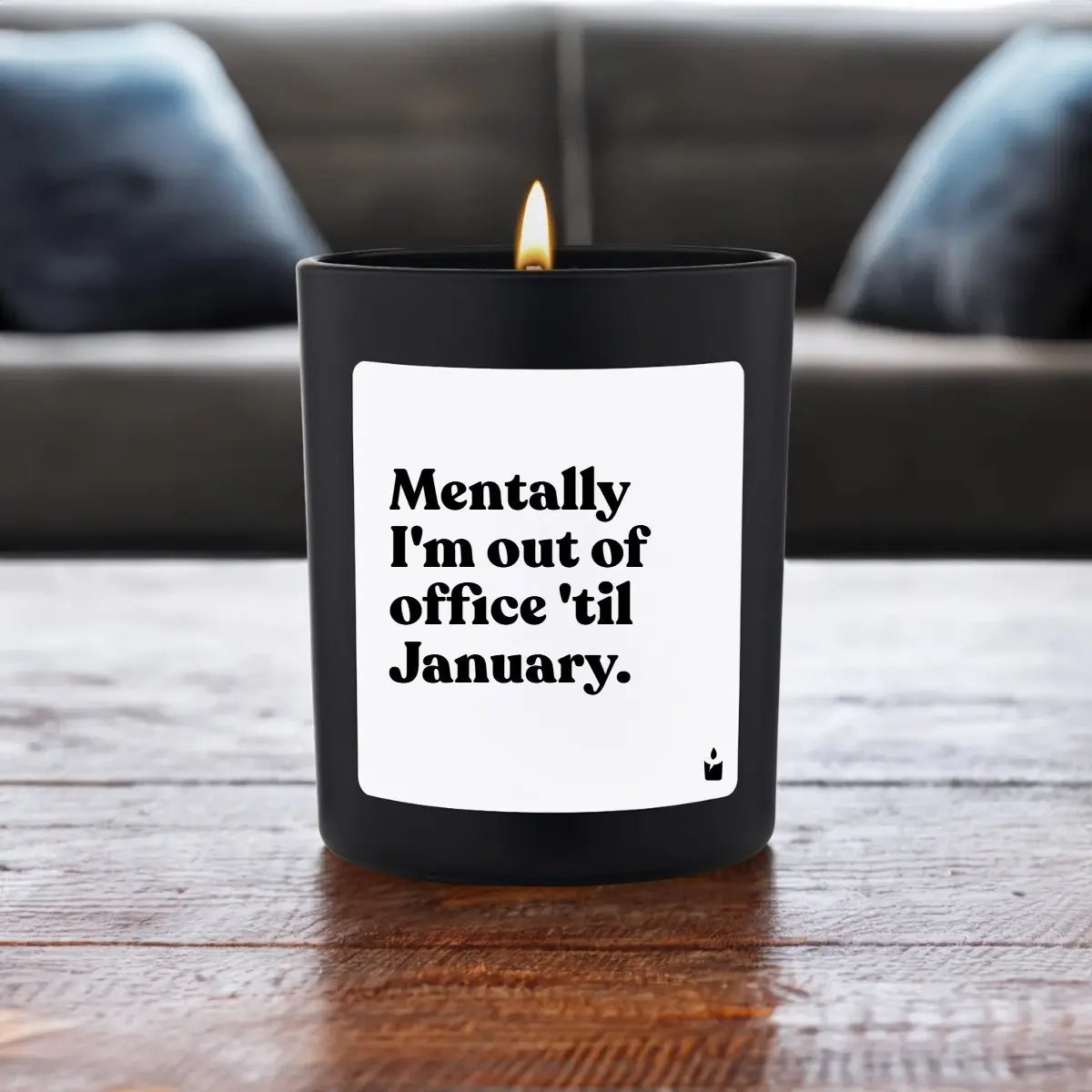 Duftkerze Schwarz Flowery Mentally I'm out of office 'til January. von ChattyCandles