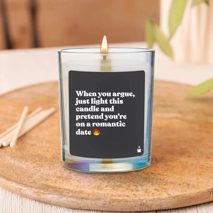 Duftkerze Woody When you argue, just light this candle and pretend you're on a romantic date von ChattyCandles