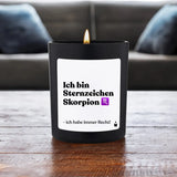 Duftkerze Schwarz Woody Ich bin Sternzeichen Skorpion - ich habe immer Recht! von ChattyCandles