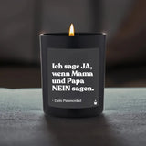 Duftkerze Schwarz Flowery Ich sage Ja, wenn Mama und Papa Nein sagen. Dein Patenonkel von ChattyCandles